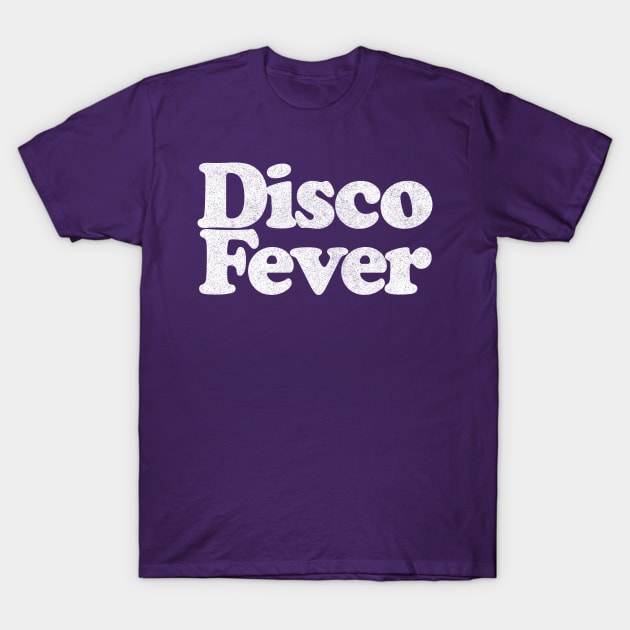 Disco Fever ///// Retro Typography Design T-Shirt by DankFutura